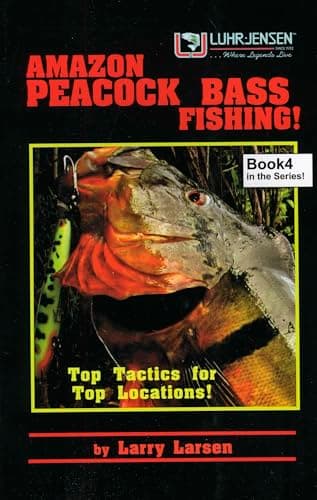 Amazon Peacock Bass Fishing: Top Tactics for Top Locations Book 4 image