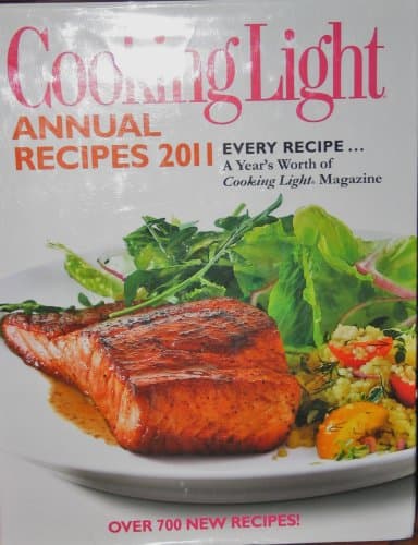 Cooking Light Annual Recipes 2011: Every Recipe...A Year's Worth of Cooking Light Magazine image